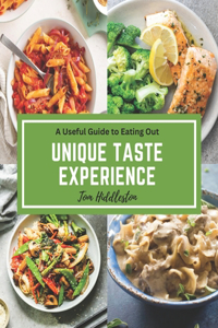 Unique Taste Experience
