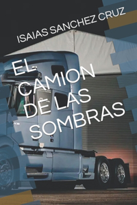 El Camion de Las Sombras