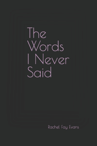 Words I Never Said