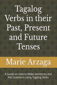 Tagalog Verbs in the Past, Present and Future Tenses