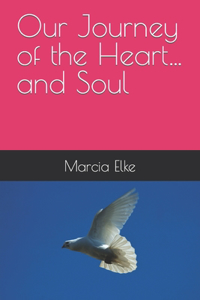 Our Journey of the Heart...and Soul