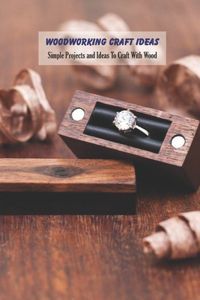 Woodworking Craft Ideas