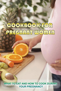 Cookbook For Pregnant Women