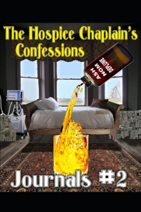 Hospice Chaplain's Confessions Journals #2