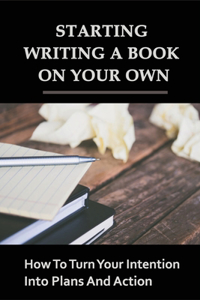 Starting Writing A Book On Your Own