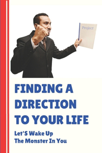 Finding A Direction To Your Life