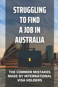 Struggling To Find A Job In Australia