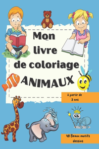 Mon livre de coloriage -ANIMAUX - 48 beaux motifs dessins -à partir de 3 ans