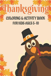 Thanksgiving Coloring & Activity Book for Kids Ages 5-10