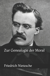 Zur Genealogie der Moral