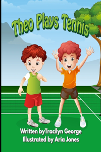 Theo Plays Tennis