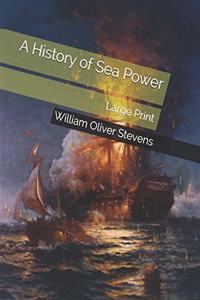 A History of Sea Power
