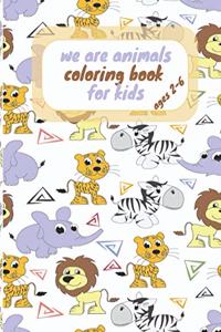 We are animals coloring book for kids