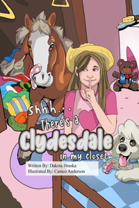 Shhh...There's a Clydesdale in my Closet