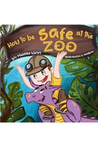 How to Be Safe at The ZOO