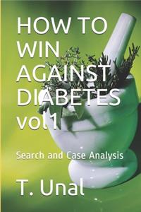 HOW TO WIN AGAINST DIABETES vol1