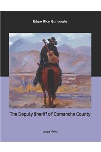 The Deputy Sheriff of Comanche County