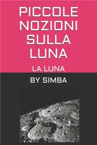 Piccole Nozioni Sulla Luna