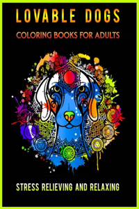 Lovable Dogs Coloring Books For Adults Stress Relieving And Relaxing