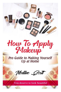 How to Apply Makeup