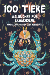 Malbücher für Erwachsene - Mandala für Marker oder Bleistifte - 100 Tiere