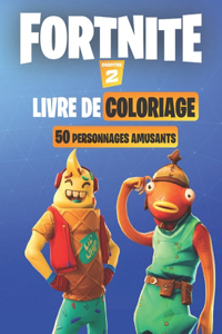Fortnite Livre de Coloriage 50 PERSONNAGES AMUSANTS ( Chapitre 2)