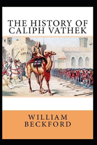 The History of Caliph Vathek Annotated
