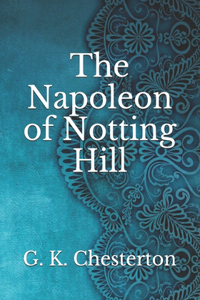 The Napoleon of Notting Hill