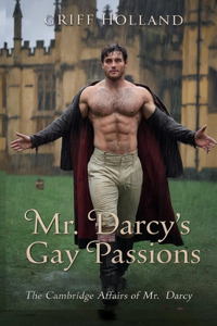 Mr. Darcy's Gay Passions