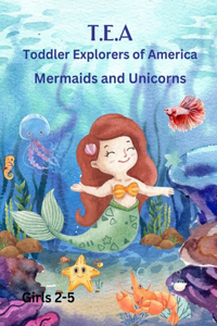 T.E.A Mermaids and Unicorns