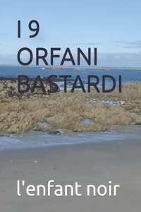 I 9 Orfani Bastardi