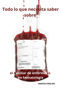 Todo lo que necesita saber sobre el Auxiliar de enfermería en hematología