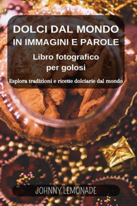 Dolci dal Mondo in immagini e parole