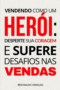 Vendendo como um herói