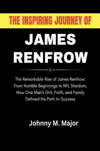 Inspiring Journey of James Renfrow