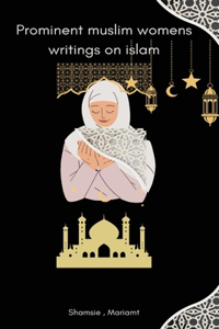 Prominent muslim womens writings on islam