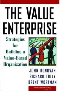 Value Enterprise: Strategies for Building a Value-Based Organisation