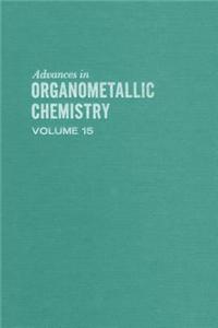 Advances Organometallic Chemistry V15