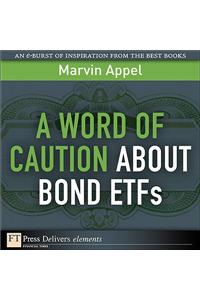 A Word of Caution about Bond Etfs