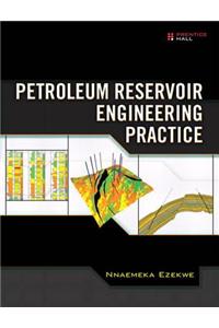 Petroleum Reservoir Engineering Practice