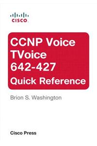 CCNP Voice TVoice 642-427 Quick Reference