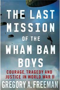 Last Mission of the Wham Bam Boys