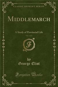 Middlemarch, Vol. 1 of 2