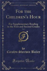 For the Children's Hour, Vol. 1