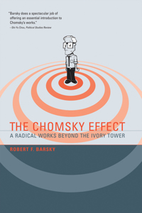 The The Chomsky Effect Chomsky Effect: A Radical Works Beyond the Ivory Tower