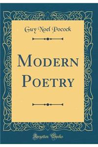 Modern Poetry (Classic Reprint)