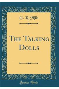 The Talking Dolls (Classic Reprint)