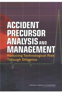 Accident Precursor Analysis and Management