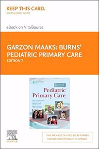 Burns' Pediatric Primary Care Elsevier eBook on Vitalsource (Retail Access Card)