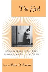 The Girl: Constructions of the Girl in Contemporary Fiction by Women